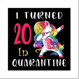 I Turned 20 in quarantine Cute Unicorn Dabbing Posters and Art